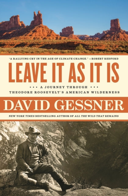 Book cover of: Leave It As It Is. By: David Gessner