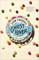 Book cover of: Ghost Lover. By: Lisa Taddeo