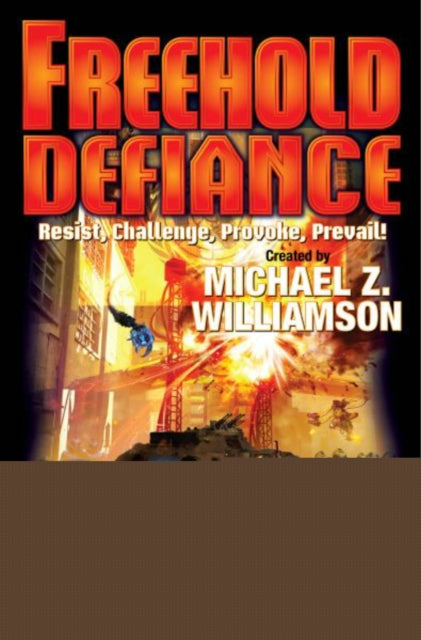Book cover of: Freehold: Defiance. By: Michael Z. Williamson