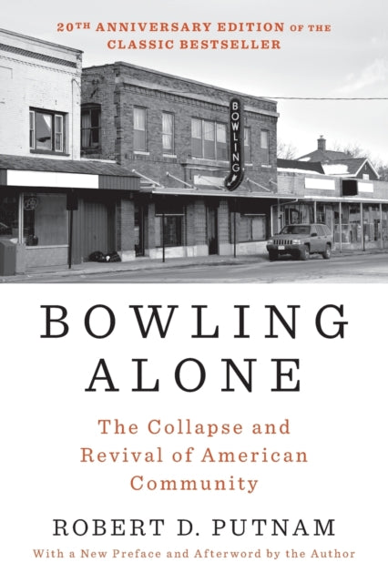Book cover of: Bowling Alone: Revised and Updated. By: Robert D. Putnam