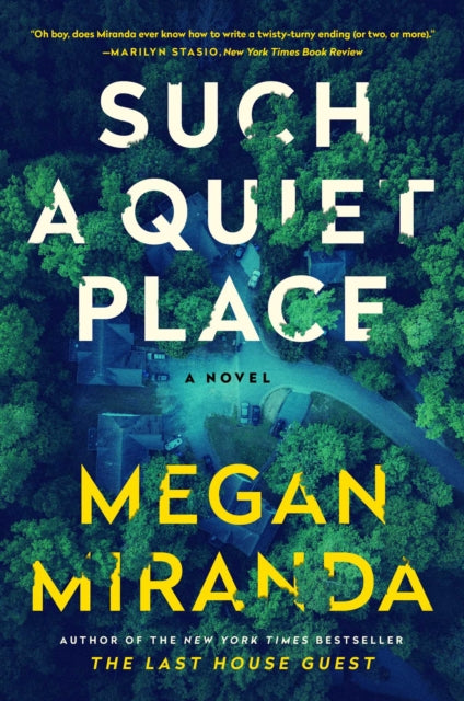 Book cover of: Such a Quiet Place. By: Megan Miranda