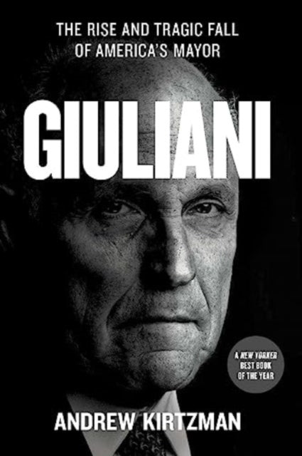 Book cover of: Giuliani. By: Andrew Kirtzman