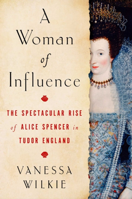 Book cover of: Woman of Influence. By: Vanessa Wilkie