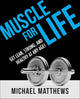 Book cover of: Muscle for Life. By: Michael Matthews