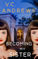 Book cover of: Becoming My Sister. By: V. C. Andrews