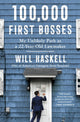 Book cover of: 100,000 First Bosses. By: Will Haskell