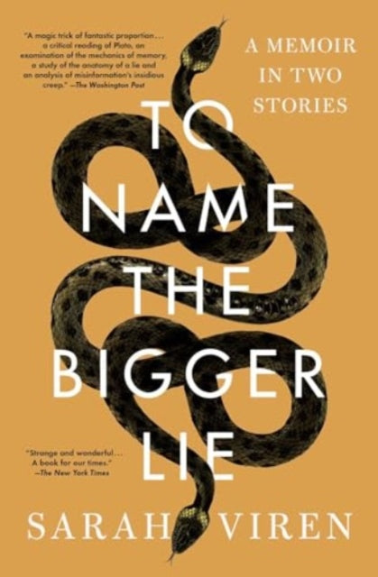 Book cover of: To Name the Bigger Lie. By: Sarah Viren