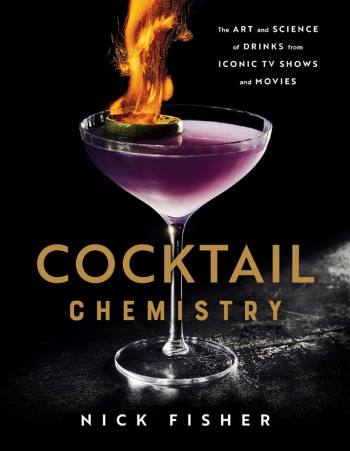 Book cover of: Cocktail Chemistry. By: Nick Fisher