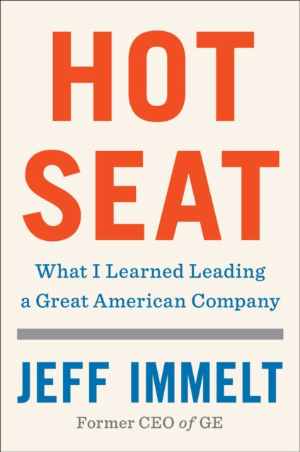 Book cover of: Hot Seat. By: Jeff Immelt