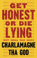 Get Honest or Die Lying, Why Small Talk Sucks