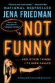 Book cover of: Not Funny. By: Jena Friedman