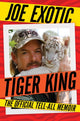 Book cover of: Tiger King. By: Joe Exotic