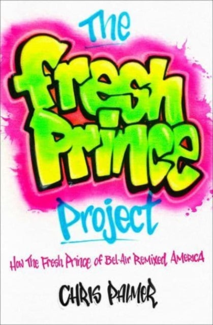 Book cover of: Fresh Prince Project. By: Chris Palmer