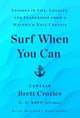 Book cover of: Surf When You Can. By: Brett Crozier