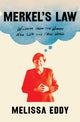 Merkel's Law, Wisdom from the Woman Who Led the Free World 9781982191047 Melissa Eddy