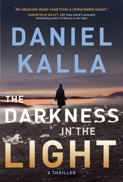 Book cover of: Darkness in the Light. By: Daniel Kalla