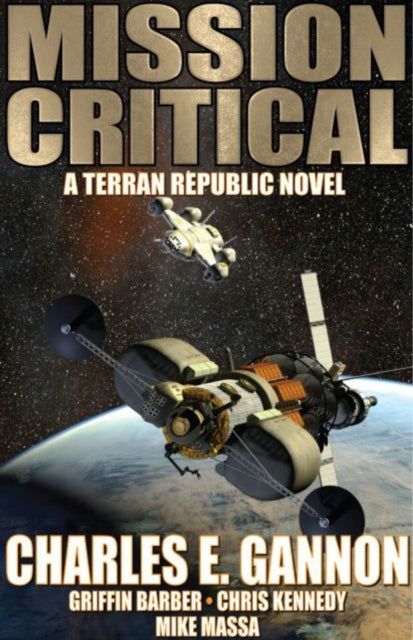 Book cover of: Mission Critical. By: Charles E. Gannon