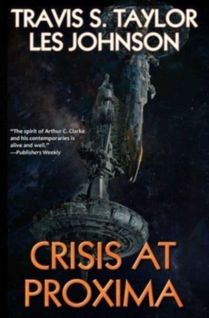 Book cover of: Crisis at Proxima. By: Travis S. Taylor