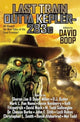 Book cover of: Last Train Outta Kepler-283c. By: David Boop