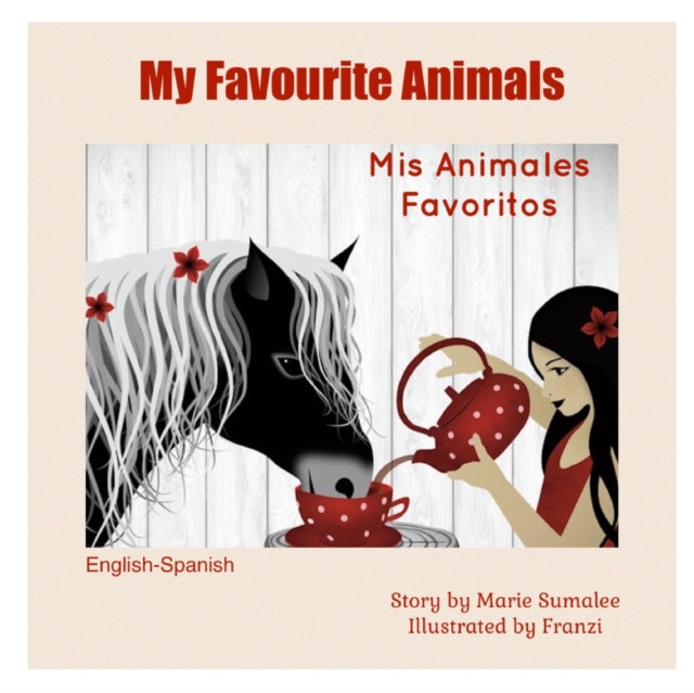 Book cover of: My Favourite Animals Mis Animales Favoritos. By: Mari Sumalee