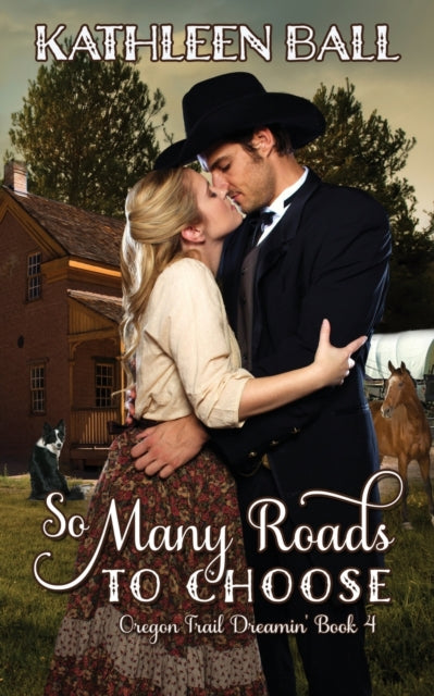 Book cover of: So Many Roads to Choose. By: Kathleen Ball