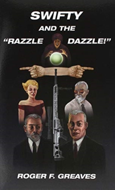Book cover of: Swifty and the "Razzle Dazzle!"