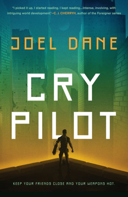 Book cover of: Cry Pilot. By: Joel Dane