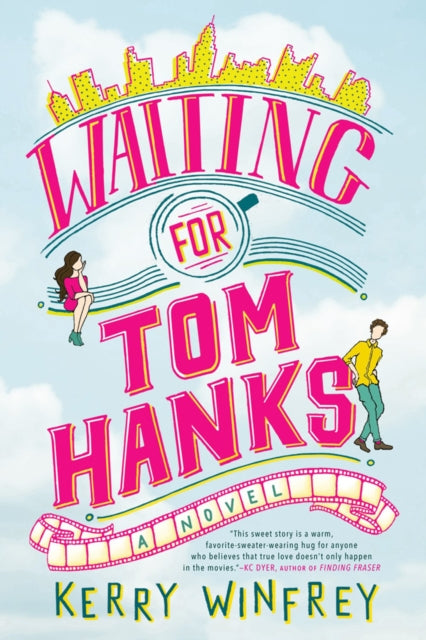 Book cover of: Waiting For Tom Hanks. By: Kerry Winfrey