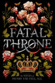 Book cover of: Fatal Throne: The Wives of Henry VIII Tell All. By: Candace Fleming