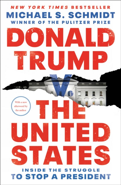 Book cover of: Donald Trump v. The United States. By: Michael S. Schmidt