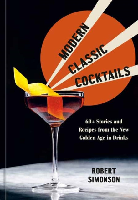 Book cover of: Modern Classic Cocktails. By: Robert Simonson