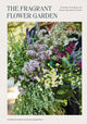 Book cover of: Fragrant Flower Garden. By: Stefani Bittner