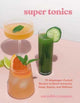 Book cover of: Super Tonics. By: Meredith Youngson