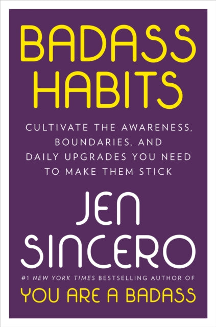 Book cover of: Badass Habits. By: Jen Sincero