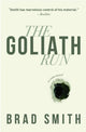 Book cover of: Goliath Run. By: Brad Smith