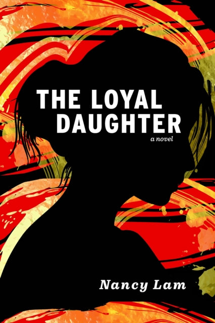 Book cover of: Loyal Daughter. By: Nancy Lam
