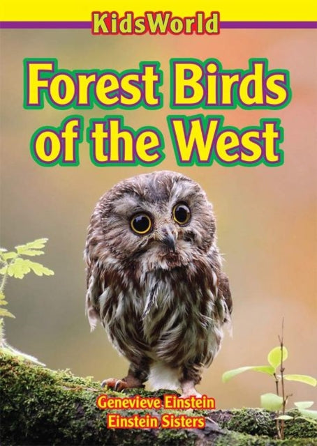 Book cover of: Forest Birds of the West. By: Genevieve Einstein