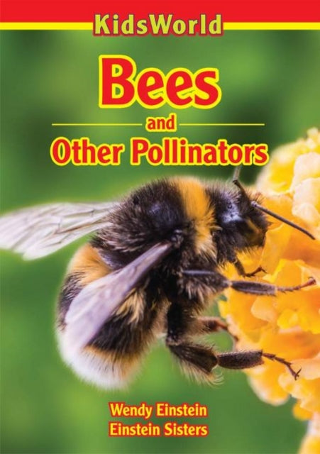 Book cover of: Bees and Other Pollinators. By: Wendy Einstein