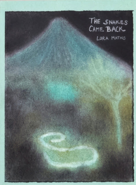 Book cover of: Snakes Came Back. By: Lora Mathis