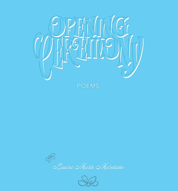 Book cover of: Opening Ceremony. By: Laura Marie Marciano
