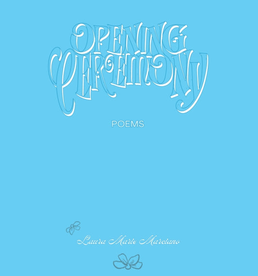Book cover of: Opening Ceremony. By: Laura Marie Marciano