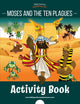 Book cover of: Moses and the Ten Plagues Activity Book