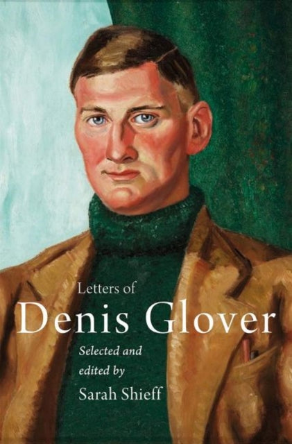 Book cover of: Letters of Denis Glover. By: Sarah Shieff
