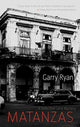 Book cover of: Matanzas. By: Garry Ryan