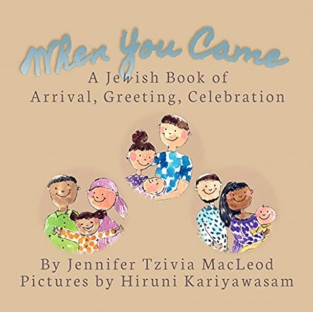 Book cover of: When You Came. By: Jennifer Tzivia MacLeod