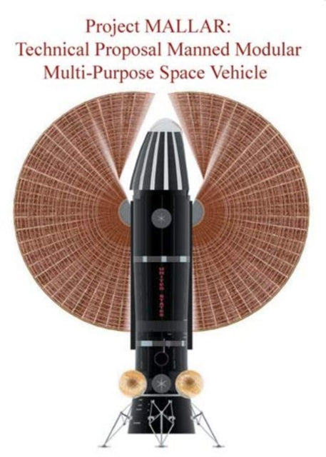 Book cover of: Technical Proposal for Manned Multi Modular Spacecraft (Project MALLAR). By: Conrad Lau