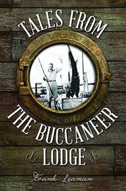 Book cover of: Tales from the Buccaneer Lodge. By: Frank Leaman