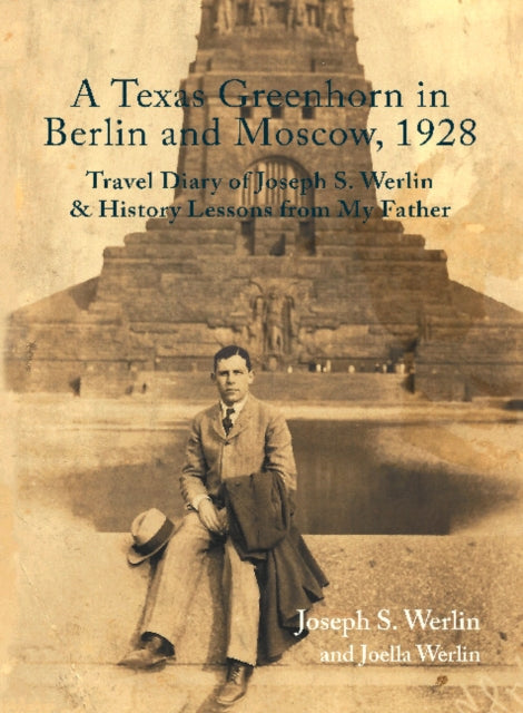 Book cover of: Texas Greenhorn in Berlin and Moscow, 1928. By: Joseph S. Werlin
