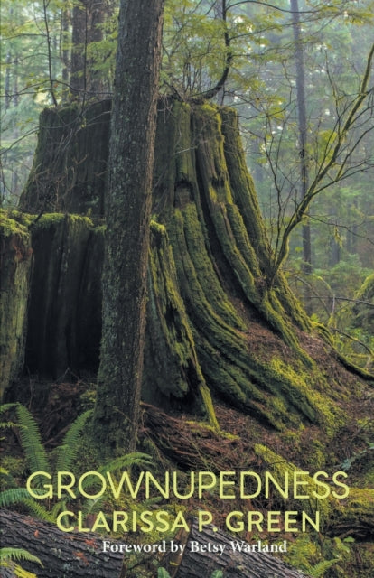 Book cover of: Grownupedness. By: Clarissa P Green