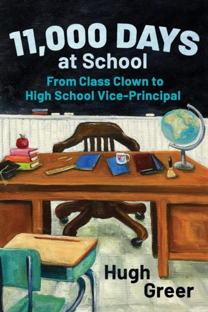 Book cover of: 11,000 Days at School. By: Hugh Greer